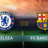 تشيلسي ضد برشلونة: مواجهة الكبار في ليلة أوروبية مشتعلة